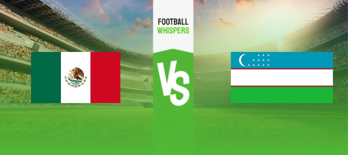 Mexico vs Uzbekistan