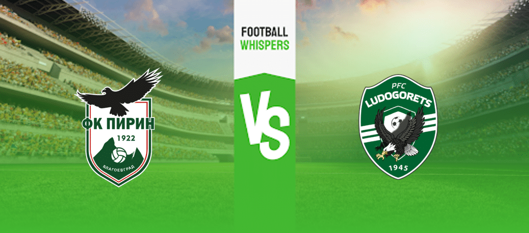 Пирин - Лудогорец Прогноза