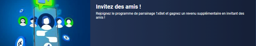 Parrainage 1xBet invitez des amis