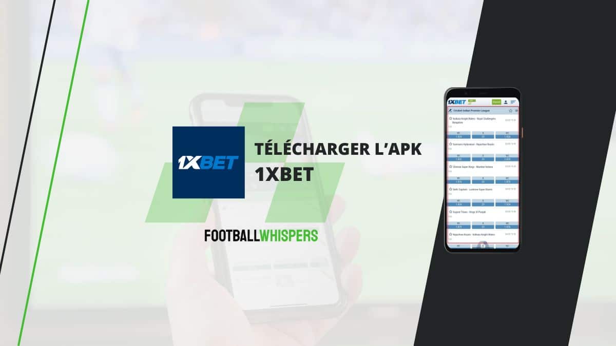 T&eacute;l&eacute;charger l'APK 1xbet gratuitement sur mobile Android et iOS en Afrique