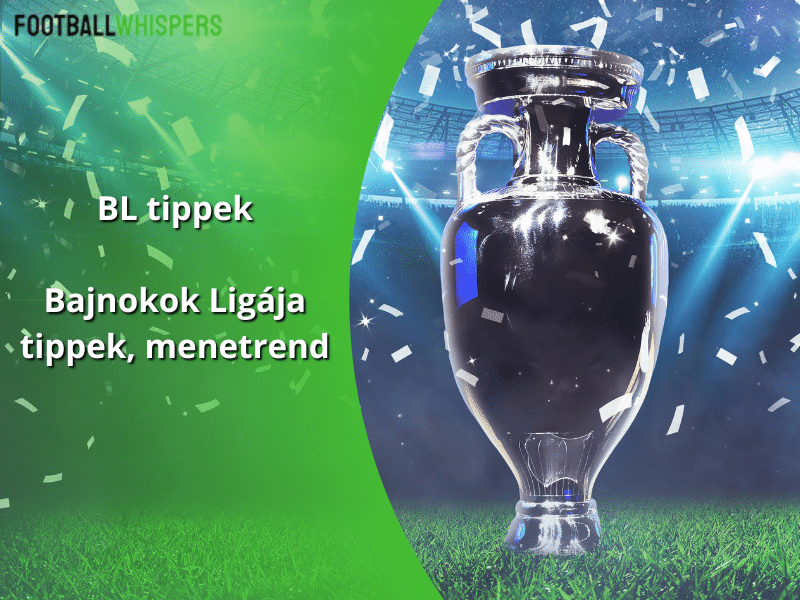 BL tippek: negyedd&ouml;ntő &ndash; Bajnokok Lig&aacute;ja 24/25 tippek, menetrend