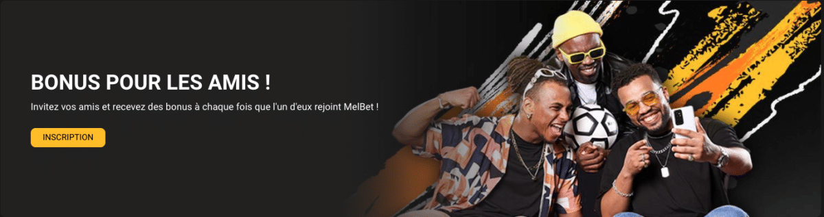 Invitez vos amis et recevez des bonus &agrave; chaque fois que l'un d'eux rejoint Melbet