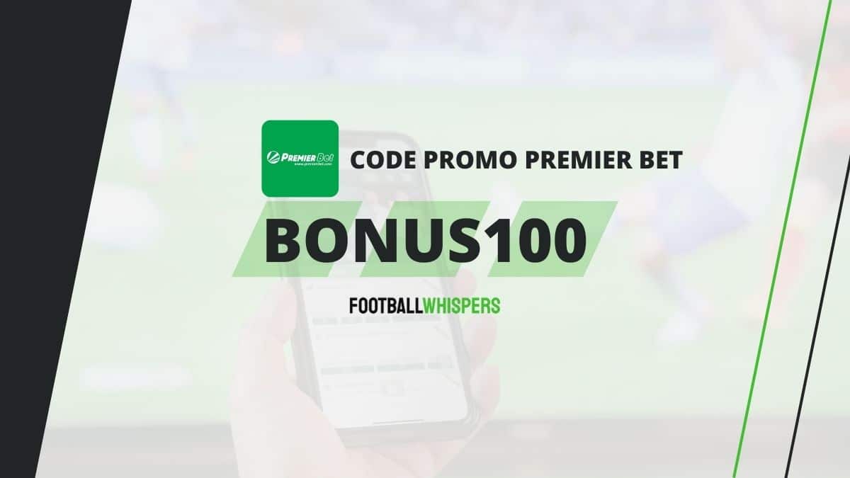 Code promo Premier Bet BONUS100 : jusqu&rsquo;&agrave; 100% de bonus en Avril 2026