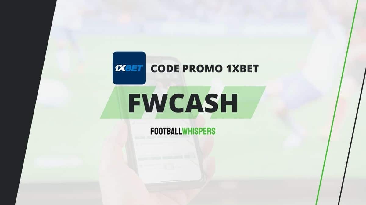 Code promo 1xBet FWCASH : bonus 200 % sur votre 1er d&eacute;p&ocirc;t jusqu'&agrave; $130 en Avril 2026
