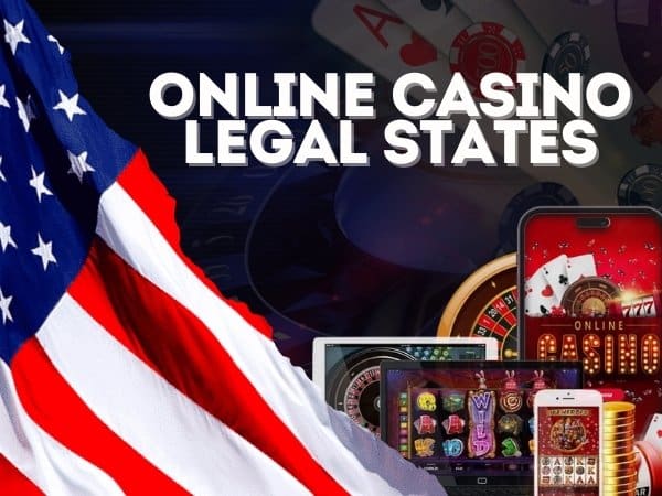 Online Casino Legal States: Where is Online Gambling Legal in the US?