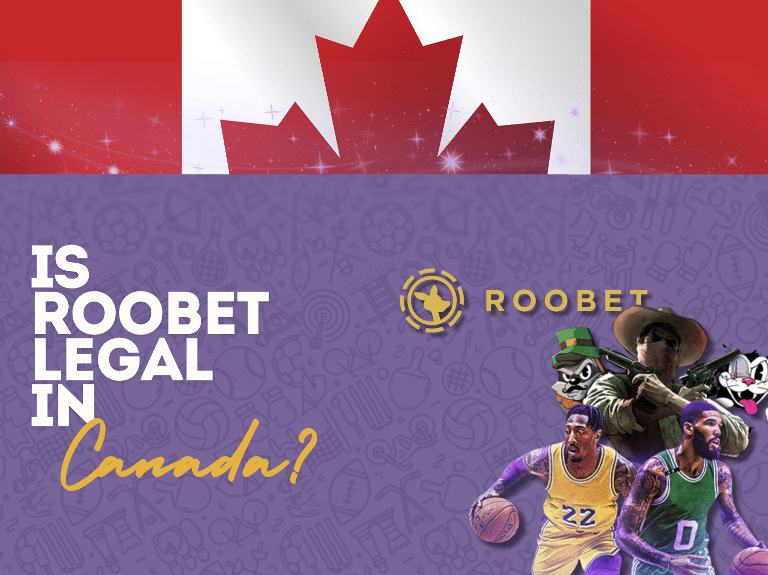 Where Is Roobet Legal in Canada? 2026 Guide to Roobet Availability by Province