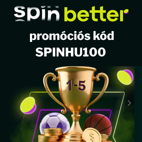 Spinbetter prom&oacute;ci&oacute;s k&oacute;d: SPINHU100 Ak&aacute;r 775 000 Ft + 250 FS