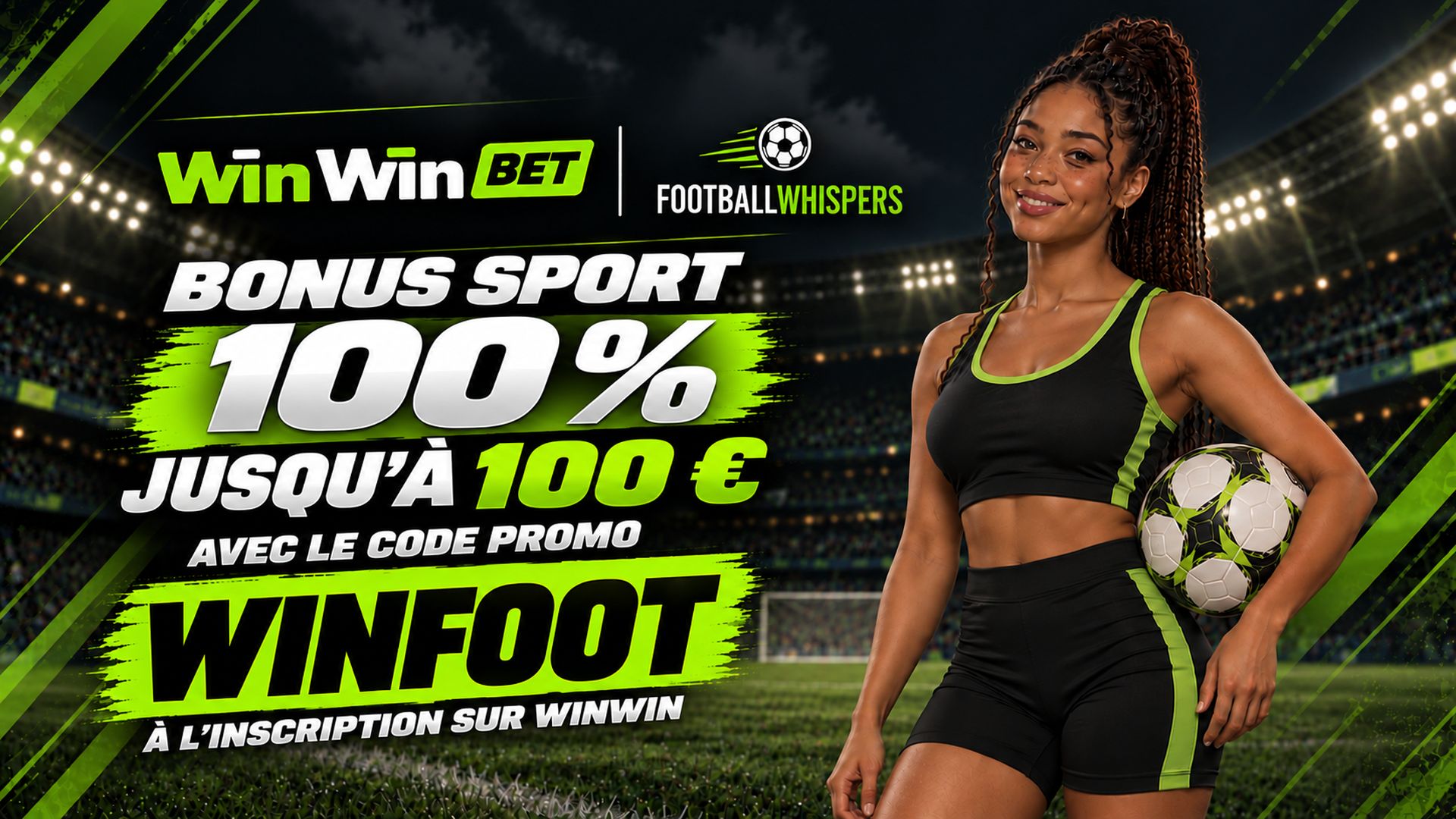 Banni&egrave;re du bonus sport WinWin de 100 % jusqu&rsquo;&agrave; 100 &euro; avec le code promo WINFOOT sur FootballWhispers.