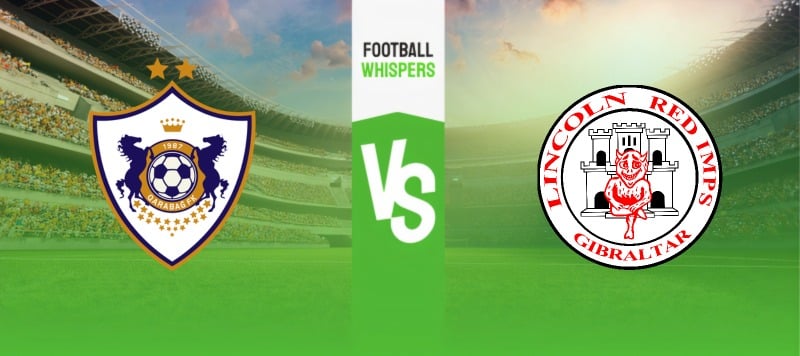 Qarabag vs Lincoln Red Imps prediction