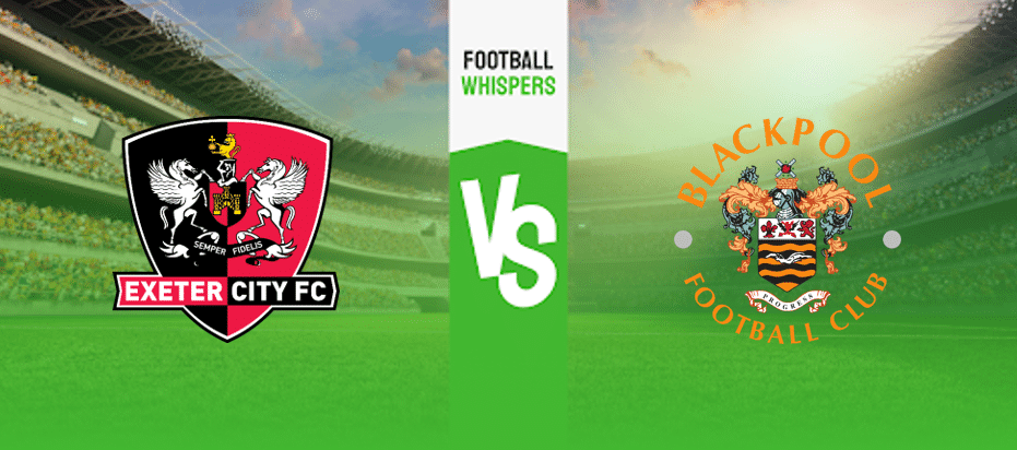 Exeter City vs Blackpool Prediction