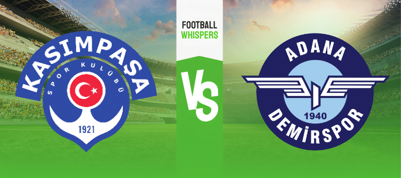 Kasimpasa vs Adana Demirspor prediction 