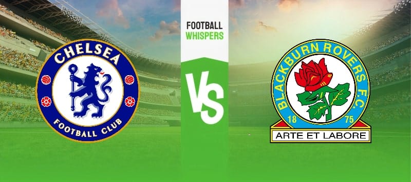 Chelsea vs Blackburn prediction
