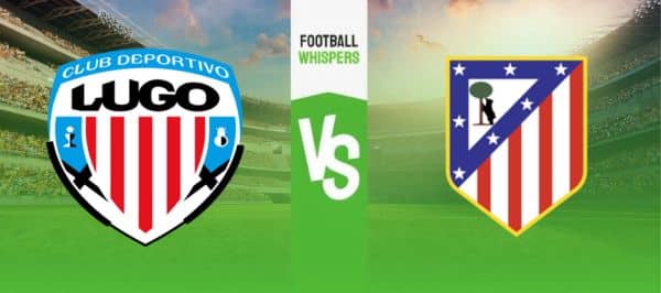 Lugo vs Atletico Madrid