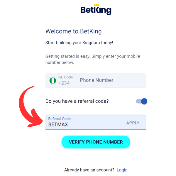 Screenshot of the BetKing registration page displaying a welcome message and a prompt to enter a mobile number with Nigeria&rsquo;s country code (+234). There is an option to enter a referral code, which is pre-filled with &ldquo;BETMAX.&rdquo; A large blue &ldquo;VERIFY PHONE NUMBER&rdquo; button is visible at the bottom, with a red arrow pointing to the referral code field.