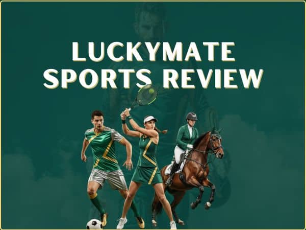 LuckyMate sports review 2026: Sports betting, app guide & features